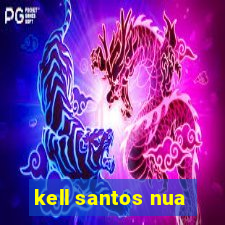 kell santos nua